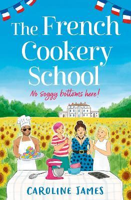 The French Cookery School - Caroline James - cover