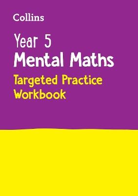Year 5 Mental Maths Targeted Practice Workbook: Ideal for Use at Home - Collins KS2 - cover