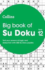 Big Book of Su Doku 12: 300 Su Doku Puzzles