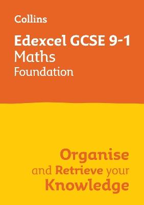 Edexcel GCSE 9-1 Maths Foundation Organise and Retrieve Your Knowledge: Ideal for the 2026 and 2027 Exams - Collins GCSE - cover
