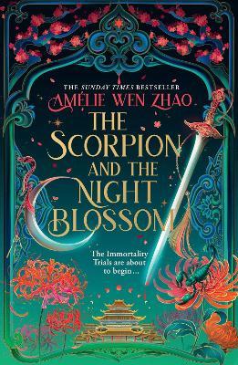 The Scorpion and the Night Blossom - Amélie Wen Zhao - cover