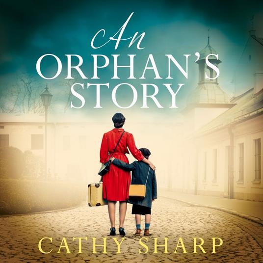 An Orphan’s Story: an emotional WW2 evacuee saga from the bestselling author