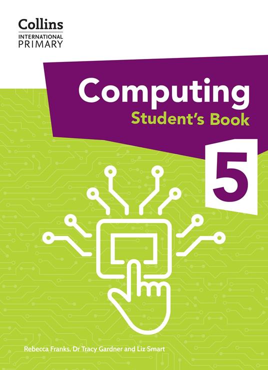 Collins International Primary Computing – International Primary Computing Student's Book: Stage 5 - Rebecca Franks,Liz Smart,Dr. Tracy Gardner - ebook