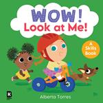 Wow! – Wow! Look at Me!