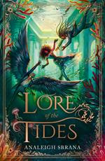 Lore of the Tides (Lore of the Wilds Duology, Book 2)