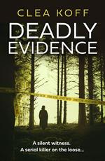 Deadly Evidence (The Jayne and Steelie Series, Book 2)