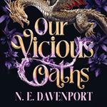 Our Vicious Oaths: The steamy new fae romantasy