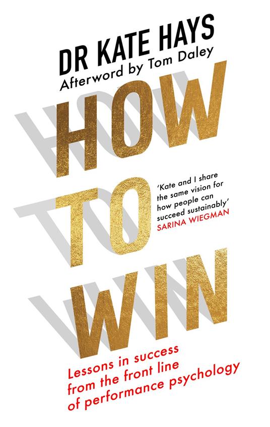 How to Win: Lessons in Success From the Front Line of Performance Psychology