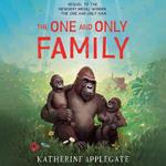 The One and Only Family: New for 2024, the final book in the series of children’s animal stories from the author of The One and Only Ivan - now a Disney+ movie (The One and Only Ivan)