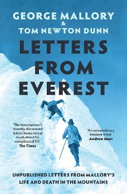 Letters From Everest: Unpublished Letters from Mallory’s Life and Death in the Mountains - George Mallory - cover