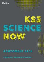 KS3 Science Now – KS3 Science Now Assessment Pack