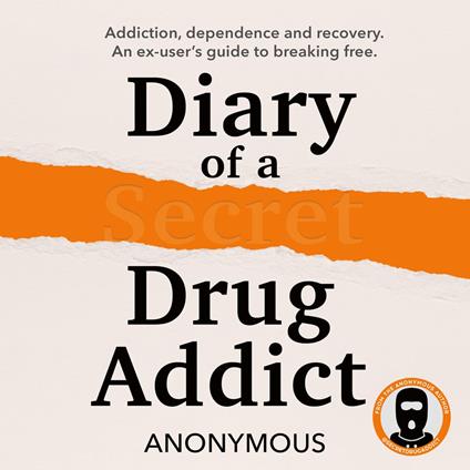 Diary of a Secret Drug Addict