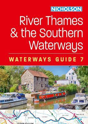 River Thames and the Southern Waterways (7): For Everyone with an Interest in Britain’s Canals and Rivers - Nicholson Waterways Guides - cover