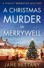 A Christmas Murder in Merrywell (A Violet Brewster Mystery, Book 5)