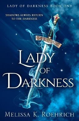 Lady of Darkness - Melissa K. Roehrich - cover