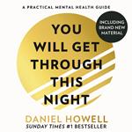 You Will Get Through This Night: Extended Edition: The No.1 Sunday Times bestselling practical guide to take care of your mental health