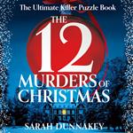 The Twelve Murders of Christmas: Can you piece together the puzzle to solve this fiendishly festive murder mystery?