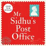 Mr Sidhu’s Post Office: A deeply emotional and heart-warming debut novel of family, love and hope coming in 2025!