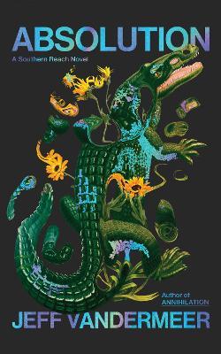 Absolution - Jeff VanderMeer - cover
