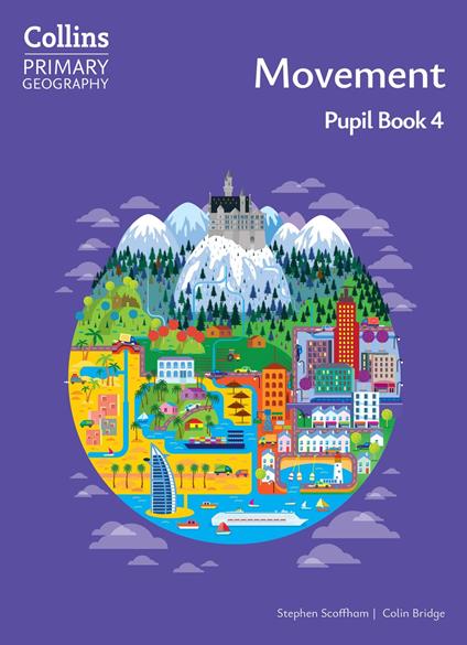 Collins Primary Geography – Movement – Pupil Book 4 - Colin Bridge,Stephen Scoffham - ebook