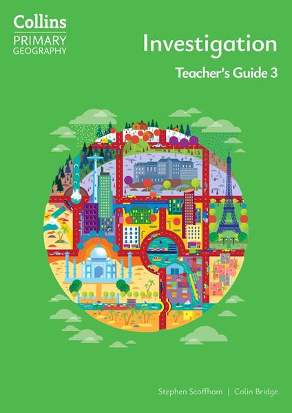 Collins Primary Geography – Investigation – Teacher's Guide 3 - Colin Bridge,Stephen Scoffham - ebook