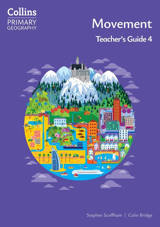 Collins Primary Geography – Movement – Teacher's Guide 4 - Colin Bridge,Stephen Scoffham - ebook