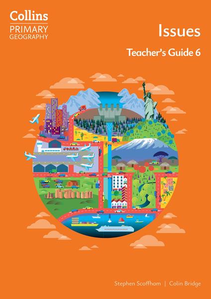 Collins Primary Geography – Issues – Teacher's Guide 6 - Colin Bridge,Stephen Scoffham - ebook