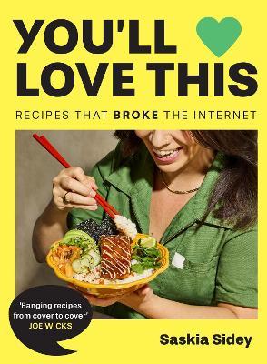You’ll Love This: Recipes That Broke the Internet - Saskia Sidey - cover