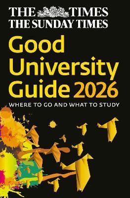 The Times Good University Guide 2026: Where to Go and What to Study - Zoe Thomas,Times Books - cover