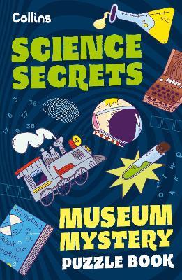 Museum Mystery Puzzle Book – Science Secrets - Tom Bolton,Collins Kids,Joana Majerus - cover