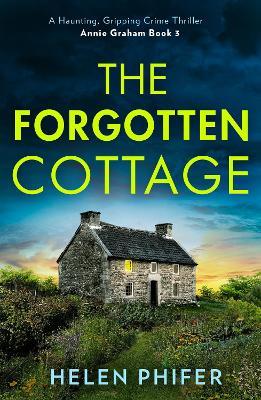 The Forgotten Cottage - Helen Phifer - cover