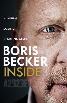Inside: Winning. Losing. Starting Again. - Boris Becker - cover