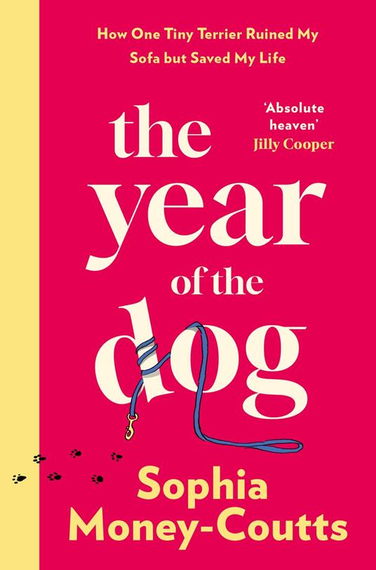 The Year of the Dog: How One Tiny Terrier Ruined My Sofa but Saved My Life