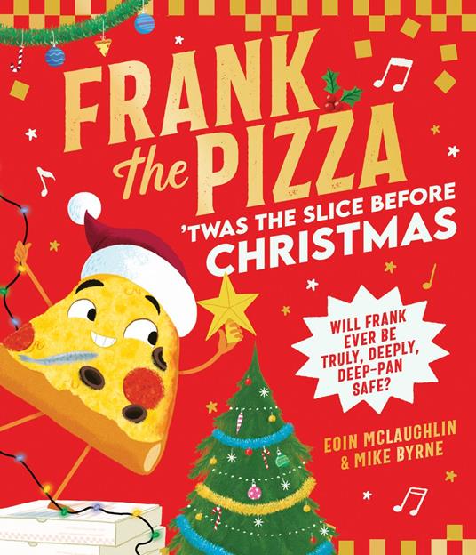 Frank the Pizza: 'Twas the Slice Before Christmas - Eoin McLaughlin,Mike Byrne - ebook