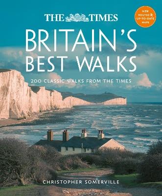 The Times Britain’s Best Walks: 200 Classic Walks from the Times - Christopher Somerville - cover