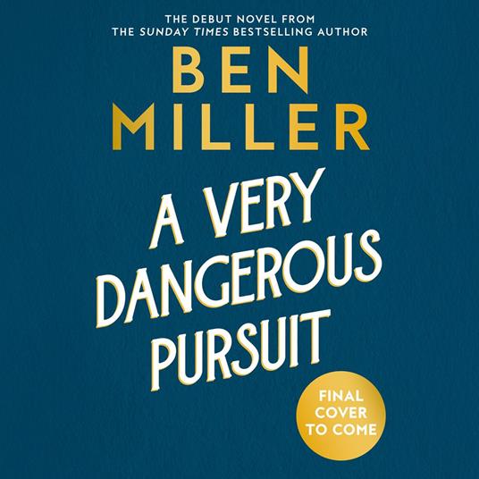 A Very Dangerous Pursuit