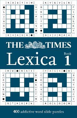 The Times Lexica Book 1: 400 Word Slide Puzzles - The Times Mind Games,Laurence May - cover