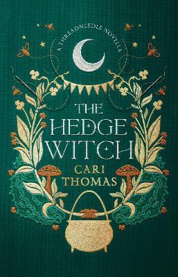 The Hedge Witch: A Threadneedle Novella - Cari Thomas - cover