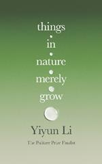 Things in Nature Merely Grow