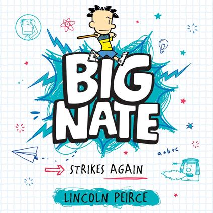 Big Nate Strikes Again (Big Nate, Book 2)