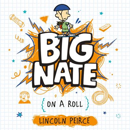 Big Nate on a Roll (Big Nate, Book 3)