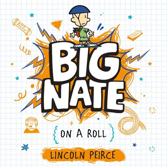 Big Nate on a Roll (Big Nate, Book 3)