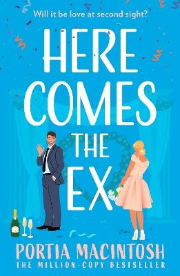 Here Comes the Ex - Portia MacIntosh - cover