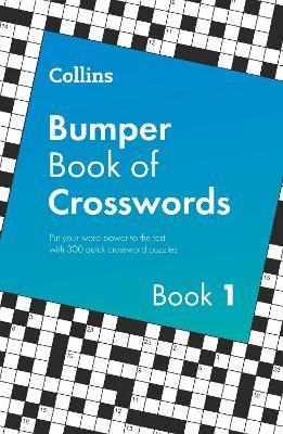 Collins Bumper Book of Crosswords book 1: 300 Quick Crossword Puzzles - Collins Puzzles - cover