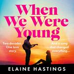 When We Were Young: The must-read emotional glamorous debut about the nostalgic power of music, first love and family, NEW for summer 2025!