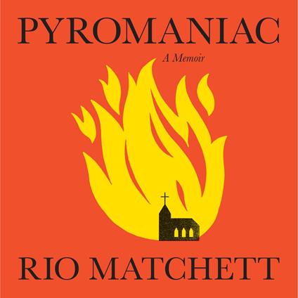 Pyromaniac