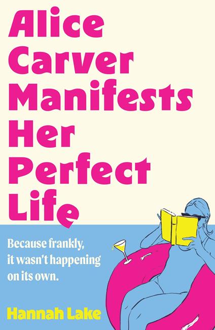 Alice Carver Manifests Her Perfect Life