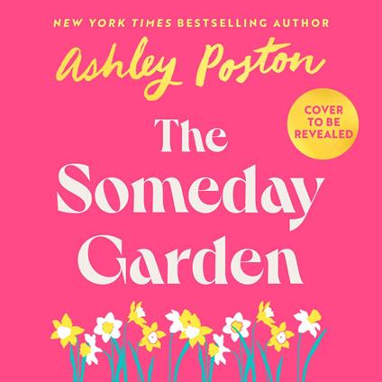The Someday Garden: The BRAND-NEW for 2026 magical rom-com from the author of THE SEVEN YEAR SLIP!