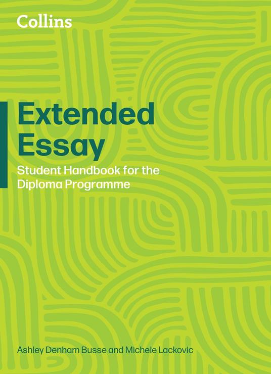 Extended Essay: Student Handbook - Ashley Denham Busse,Michele Lackovic - ebook