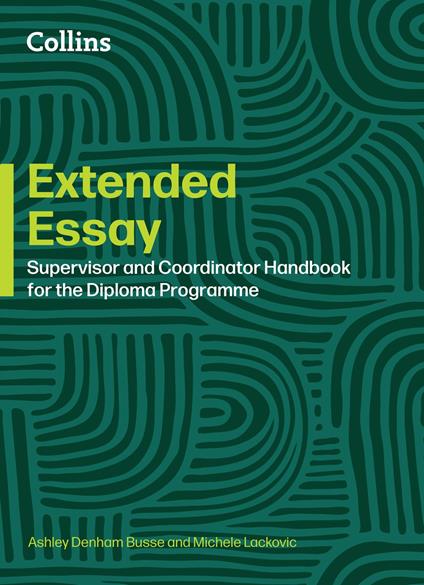 Extended Essay: Coordinator and Supervisor Handbook - Ashley Denham Busse,Michele Lackovic - ebook